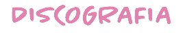 DISCOGRAFIA