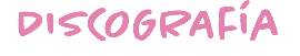 DISCOGRAfía